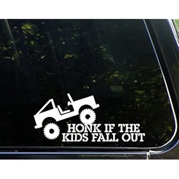 Amazon Com Sweet Tea Decals Honk If The Kids Fall Out 8 3 4 X