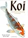 Koi: A Handbook on Keeping Nishikigoi by Servaas Kock, Ronnie Watt