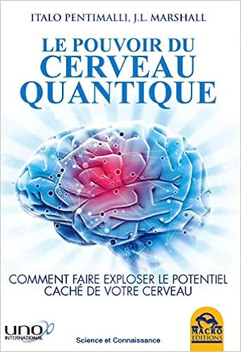 Le Pouvoir Du Cerveau Quantique Comment Faire Exploser Le Potentiel Cache De Votre Cerveau Amazon Fr Marshall J L Pentimalli Italo Livres Le Pouvoir Du Cerveau Quantique Comment Faire Exploser Le Potentiel Cache De Votre Cerveau Amazon Fr Marshall J L Pentimalli Italo Livres