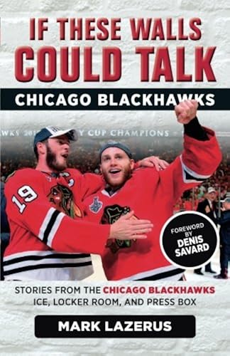 Download Chicago Blackhawks: Stories from the Chicago Blackhawks Ice, Locker Room, and Press Box PDF
