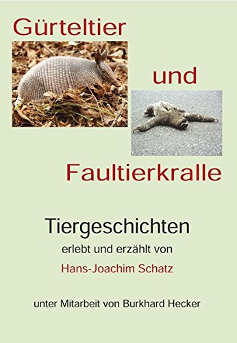 Gürteltier Und Faultierkralle Tiergeschichten Aus Asien - 