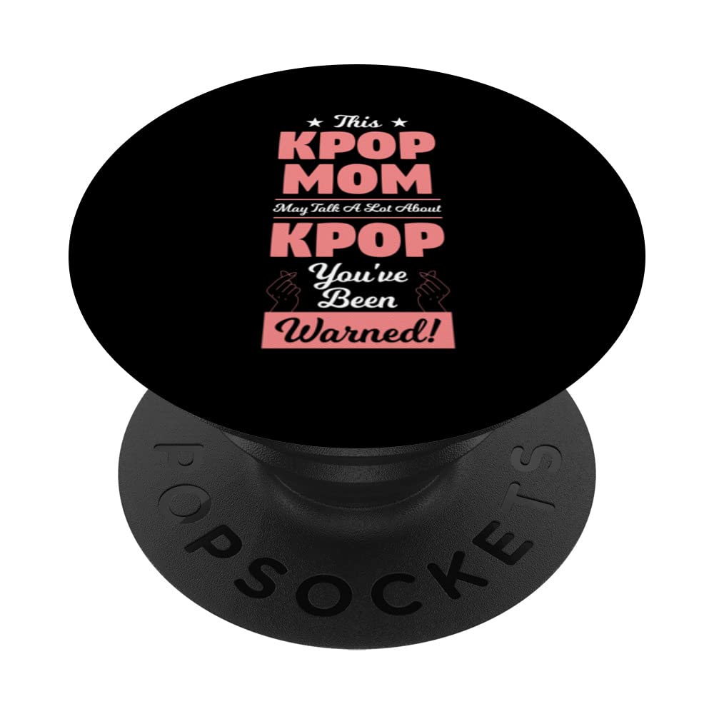 this kpop mom may talk a lot Kpop Mom PopSockets Swappable PopGrip