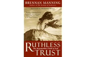 Ruthless Trust: The Ragamuffin's Path to God