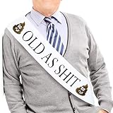 JPACO Old AS SHlT Sash - Hilarious Birthday Gag Gift for Men and Women & Retirement Party. Fits All Sizes