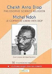 Le  combat de Cheikh Anta Diop