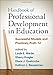 Handbook of Professional Development in Education: Successful Models and Practices, PreK-12