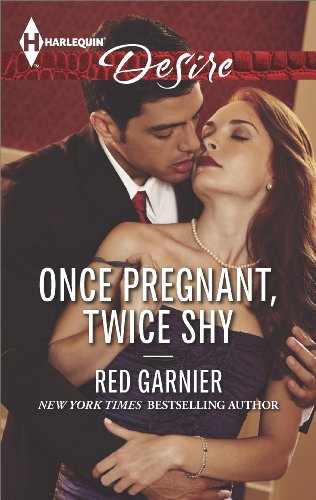 Once Pregnant, Twice Shy (Harlequin Desire Book 2298)