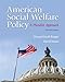 American Social Welfare Policy: A Pluralist Approach Plus MyLab Search with eText -- Access Card Package (7th Edition)