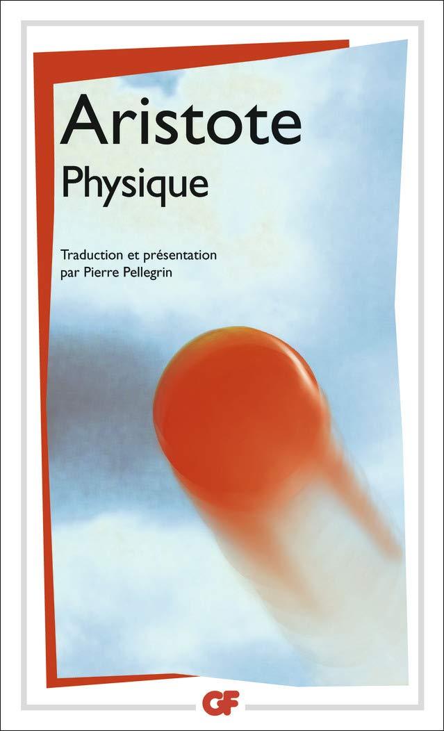 Physique Philosophie French Edition Aristote Pellegrin Pierre Pellegrin Pierre 9782080708878 Amazon Com Books