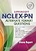 Lippincott's NCLEX-PN Alternate-Format Questions