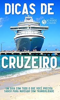 Livro Dicas de Cruzeiro: Um Guia com Tudo o que Você Precisa Saber para Navegar com Tranquilidade