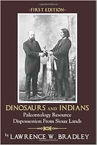 Dinosaurs And Indians Paleontology Resource Dispossession