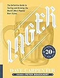 Lager: The Definitive Guide to Tasting and Brewing the World's Most Popular Beer Styles by 