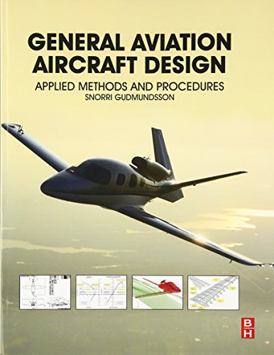 General Aviation Aircraft Design: Applied Methods and Procedures, by Snorri Gudmundsson