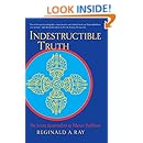 Indestructible Truth: The Living Spirituality of Tibetan Buddhism