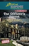 The Officer's Secret (Love Inspired Large Print Suspense) by Debby Giusti (2011-05-03) by