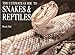 The Ultimate Guide To Snakes & Reptiles by 