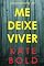 Livro Me deixe viver (Um Thriller de Suspense de Ashley Hope — Livro 3)
