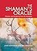 The Shaman's Oracle: Oracle Cards for Ancient Wisdom and Guidance by John Matthews, Will Kinghan