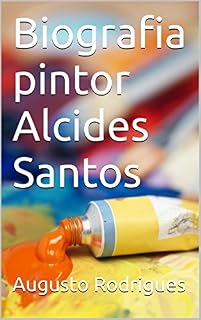 Livro Biografia pintor Alcides Santos