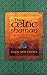 The Celtic Shaman (Practical Guide) by John Matthews