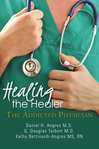 Healing the Healer: The Addicted Physician