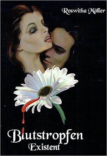 Blutstropfen Existent 1 Buch Amazon De Roswitha Moller Bucher