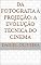 Livro Da Fotografia à Projeção: A Evolução Técnica do Cinema
