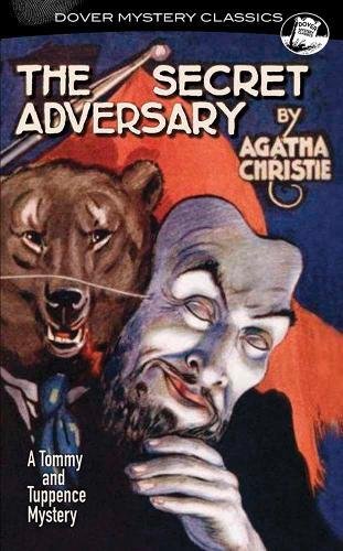 The Secret Adversary: A Tommy and Tuppence Mystery (Dover Mystery Classics)