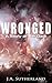 Wronged: A Story of the Dark (Alexis Carew Book 301)