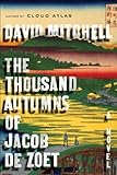 The Thousand Autumns of Jacob De Zoet, A Novel