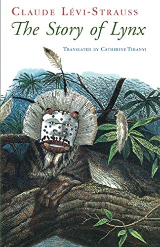 The Story of Lynx by Claude Lévi-Strauss