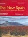 The New Spain: A Complete Guide to Contemporary Spanish Wine by 