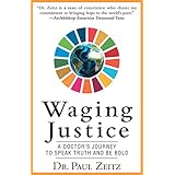 Waging Justice: A Doctor’S Journey to Speak Truth and Be Bold