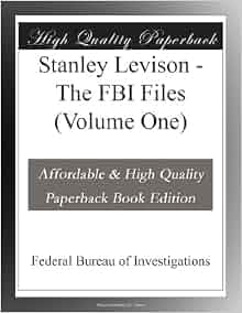 Stanley Levison The Fbi Files Volume One Federal