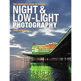 The Complete Guide to Digital Night and Low-Light Photography