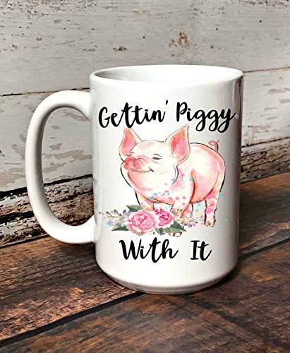 Customized Getting Piggy With It 15 Ounce Coffee Mug, Cute Pig Cup For Her, Funny Pig Coffee Mug, Gift Idea For Her, Pig Lover Coffee Mug For Her Ceramic Gift Coffee Mug On Birthday, Christmas