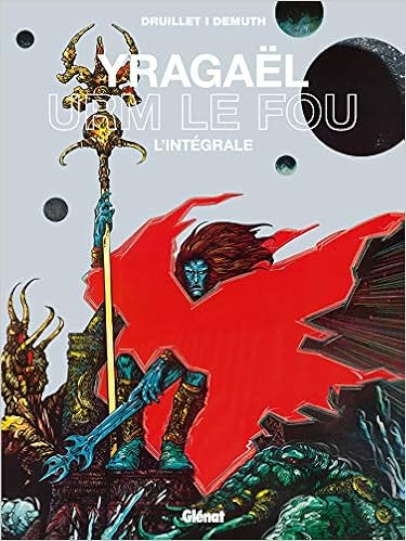 Yragael Urm Le Fou L Integrale Amazon De Philippe Druillet Michel Demuth Fremdsprachige Bucher