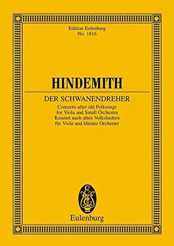 Der Schwanendreher - Concerto after old folksongs for Viola & Small Orchestra. Miniature Score