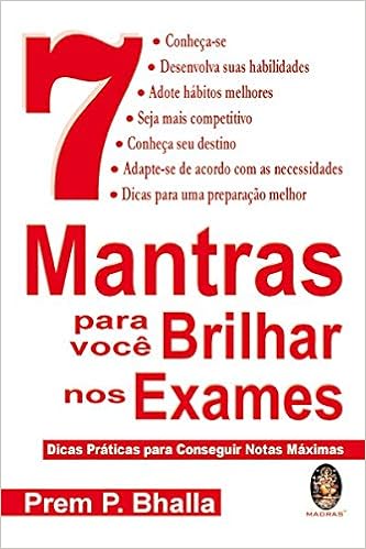 7 Mantras Para Voce Brilhar Nos Exames Dicas Praticas Para Conseguir Notas Maximas Amazon Com Br
