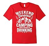 Weekend Forecast Camping With A Chance Of Drinking Shirt