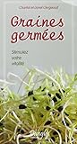 Graines germées : Stimulez votre vitalité by
