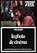 La photo de cinéma ; suivi d'un dictionnaire de cent chefs opérateurs (Collection 