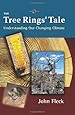 The Tree Rings' Tale: Understanding Our Changing Climate (Barbara Guth Worlds of Wonder Science Series for Young Readers)