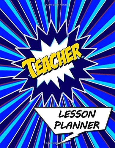 Teacher Lesson Planner: A Talk Bubbles Superhero Classroom Theme , Undated Daily and Weekly Plan Book for Academic Time Management