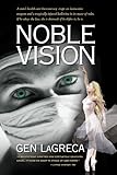 Noble Vision: A Novel