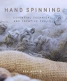 Hand Spinning: Essential Technical and Creative Skills by Pam Austin