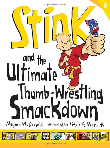 Stink and the Ultimate Thumb-Wrestling Smackdown (Stink, Book 6)