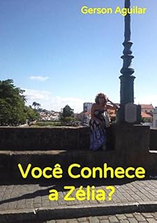 Livro Você Conhece A Zélia?