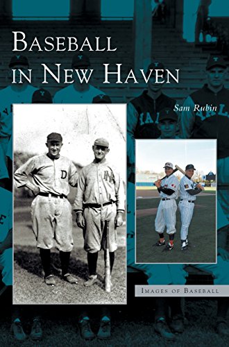 Baseball in New Haven by Sam Rubin